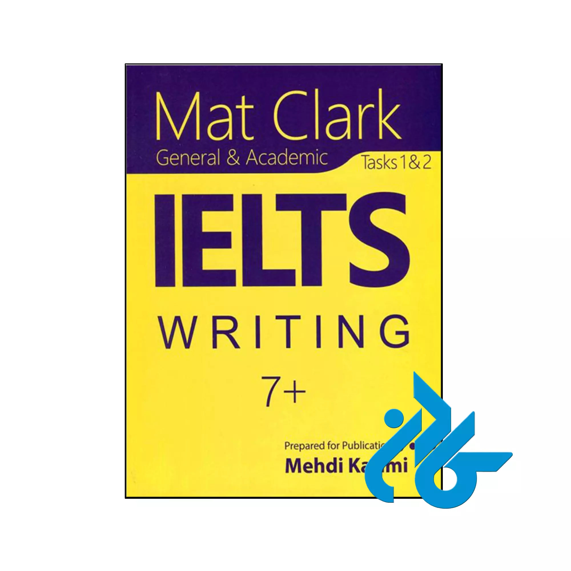 کتاب +Mat Clark IELTS Writing 7 کتاب +Mat Clark IELTS Writing 7