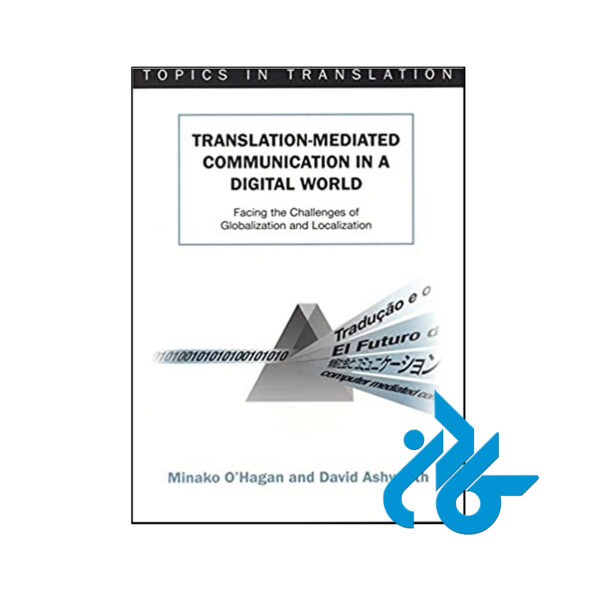 Translation mediated Communication in a Digital World