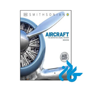 کتاب Aircraft The Definitive Visual History