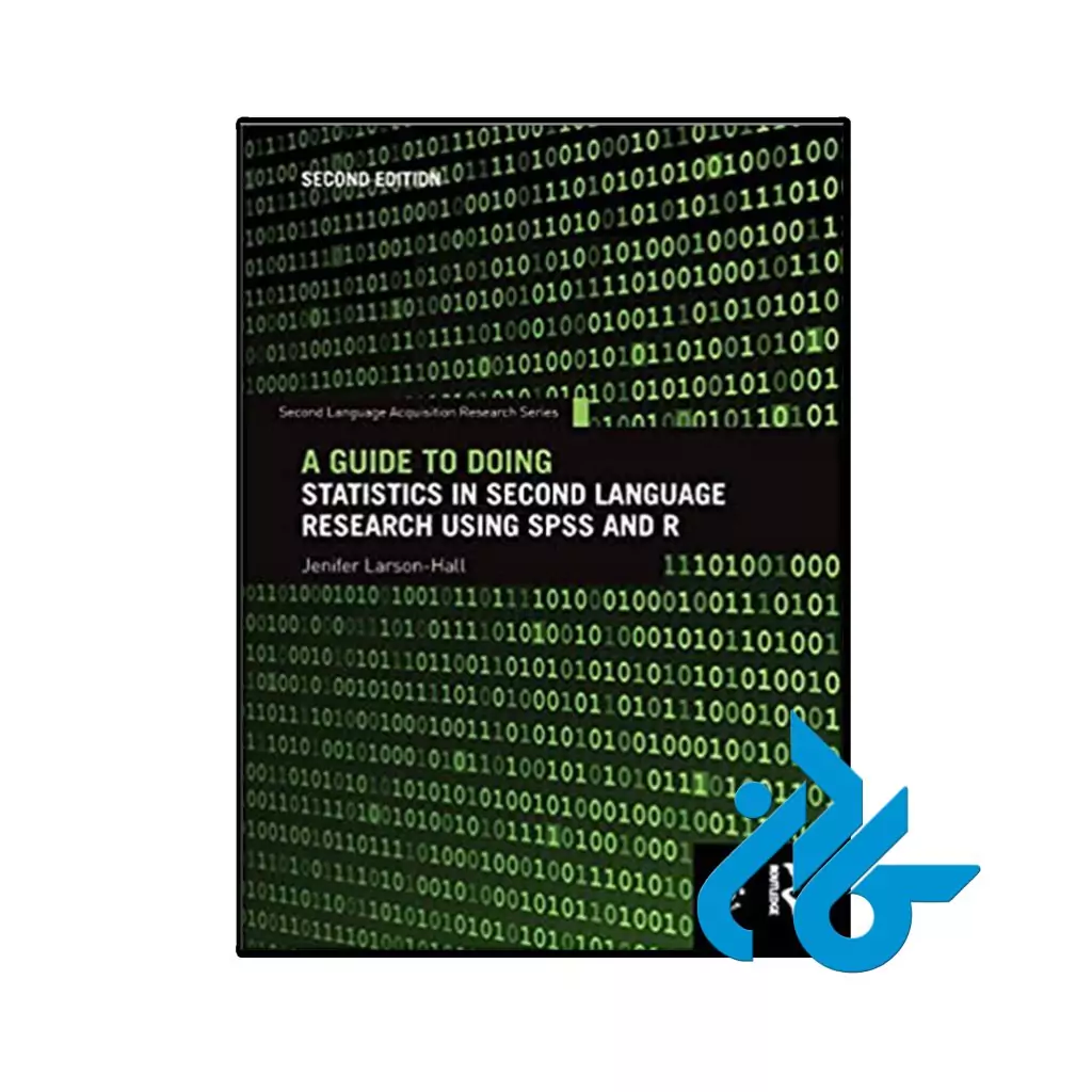 کتاب A Guide To Doing Statistics In Second Language Research Using Spss and R