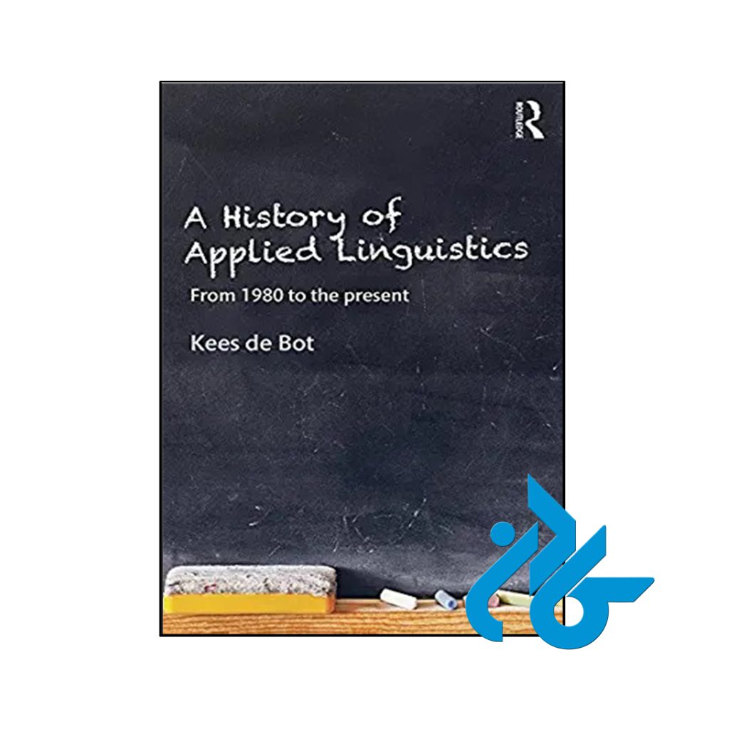 کتاب A History of Applied Linguistics From 1980 to the present