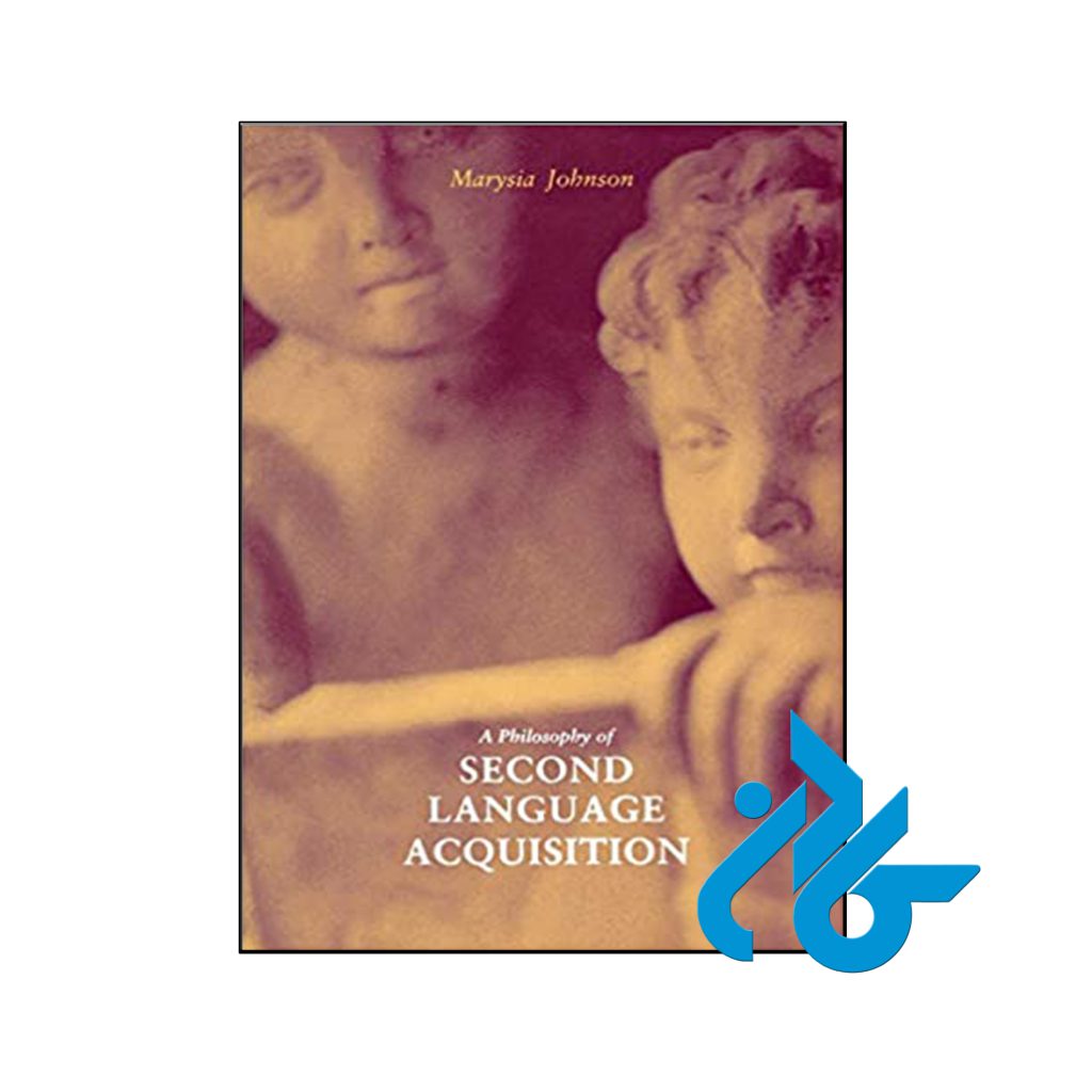 کتاب A Philosophy of Second Language Acquisition