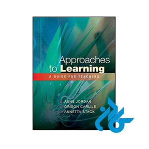 کتاب Approaches to learning a guide for teachers