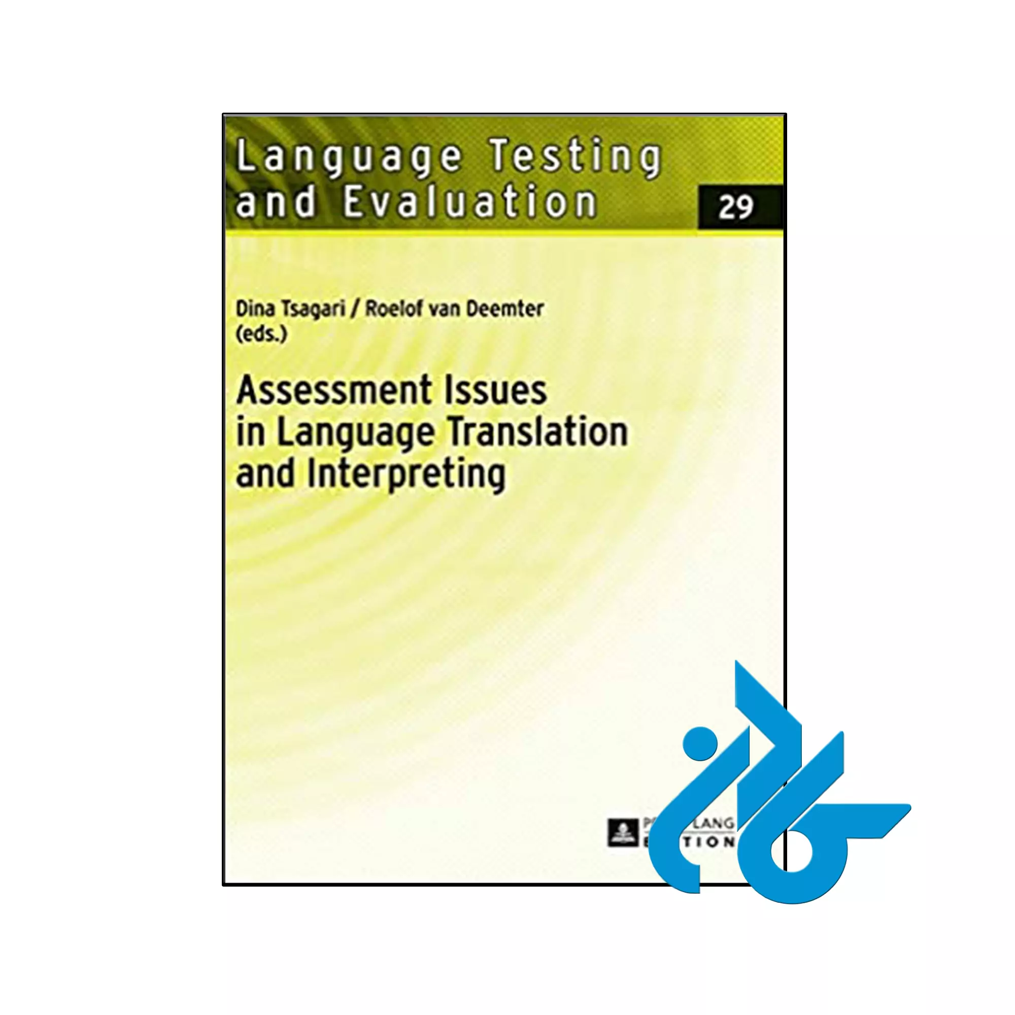 Assessment Issues in Language Translation and Interpreting کتاب Assessment Issues in Language Translation and Interpreting