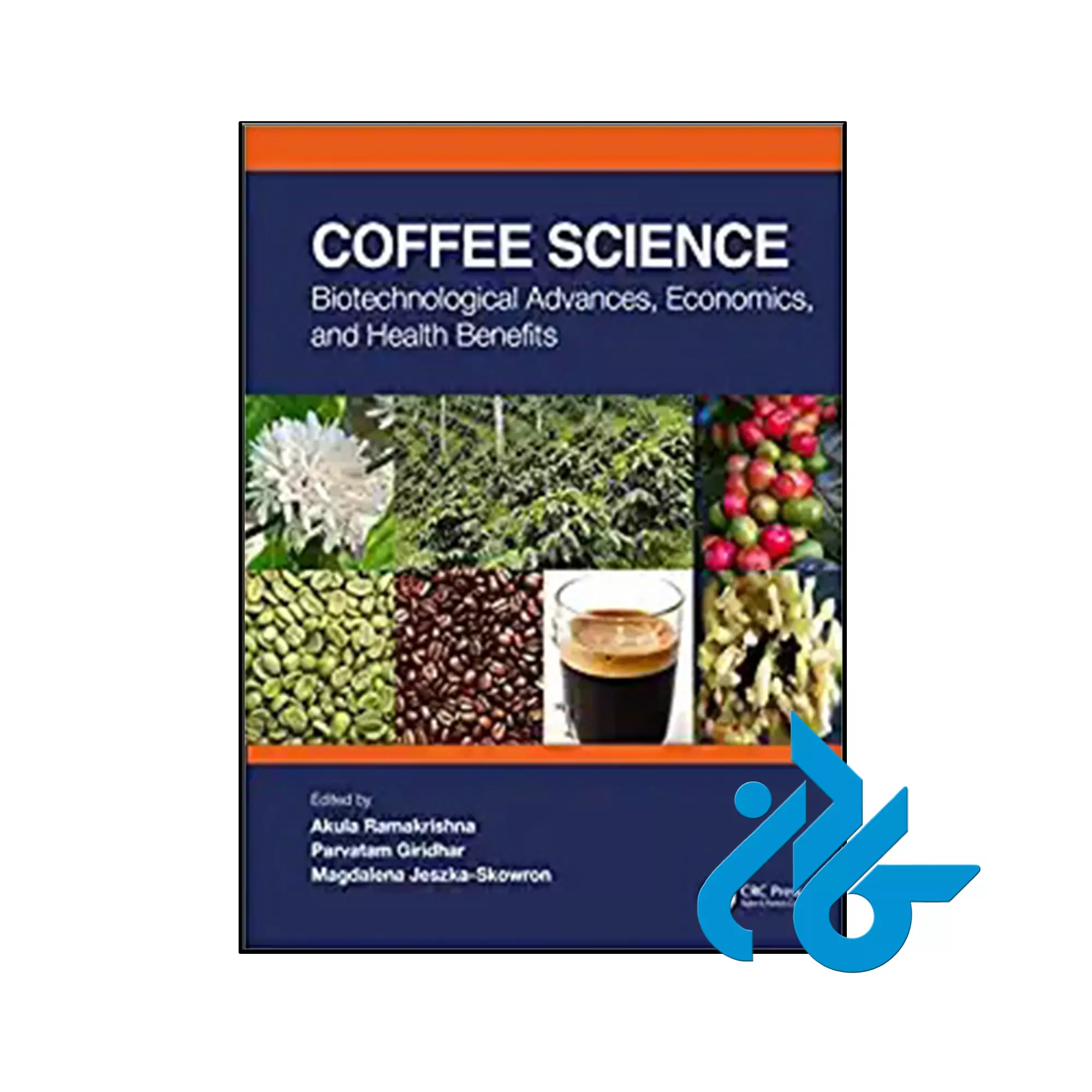 Coffee Science Biotechnological Advances Economics and Health Benefits کتاب Coffee Science