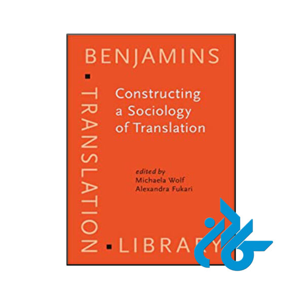 کتاب Constructing a Sociology of Translation