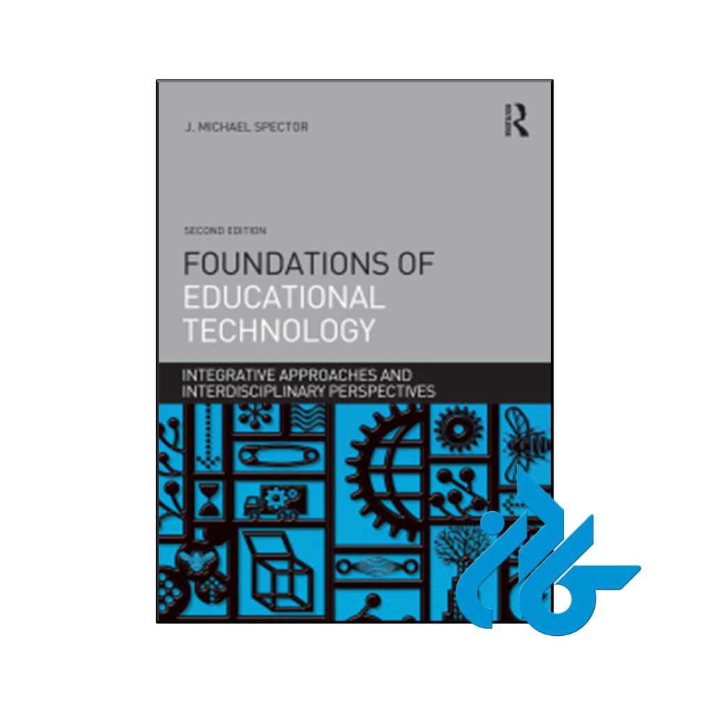 کتاب Foundations of Educational Technology 2nd