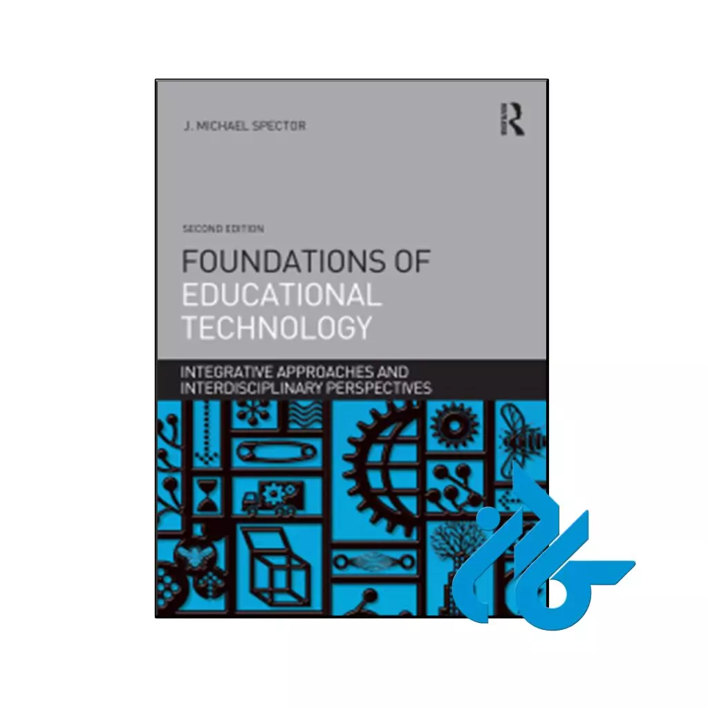 کتاب Foundations of Educational Technology 2nd