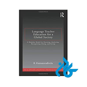 کتاب Language Teacher Education For A Global Society