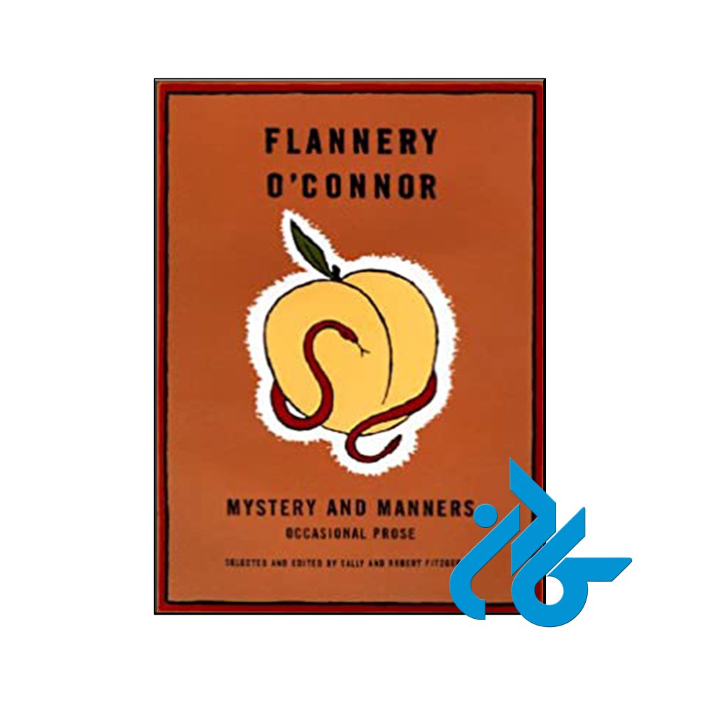 کتاب Mystery and Manners Occasional Prose