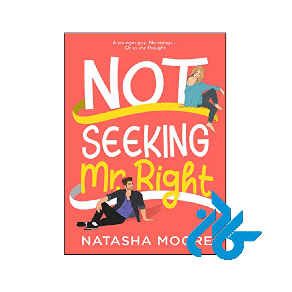 کتاب Not Seeking Mr. Right