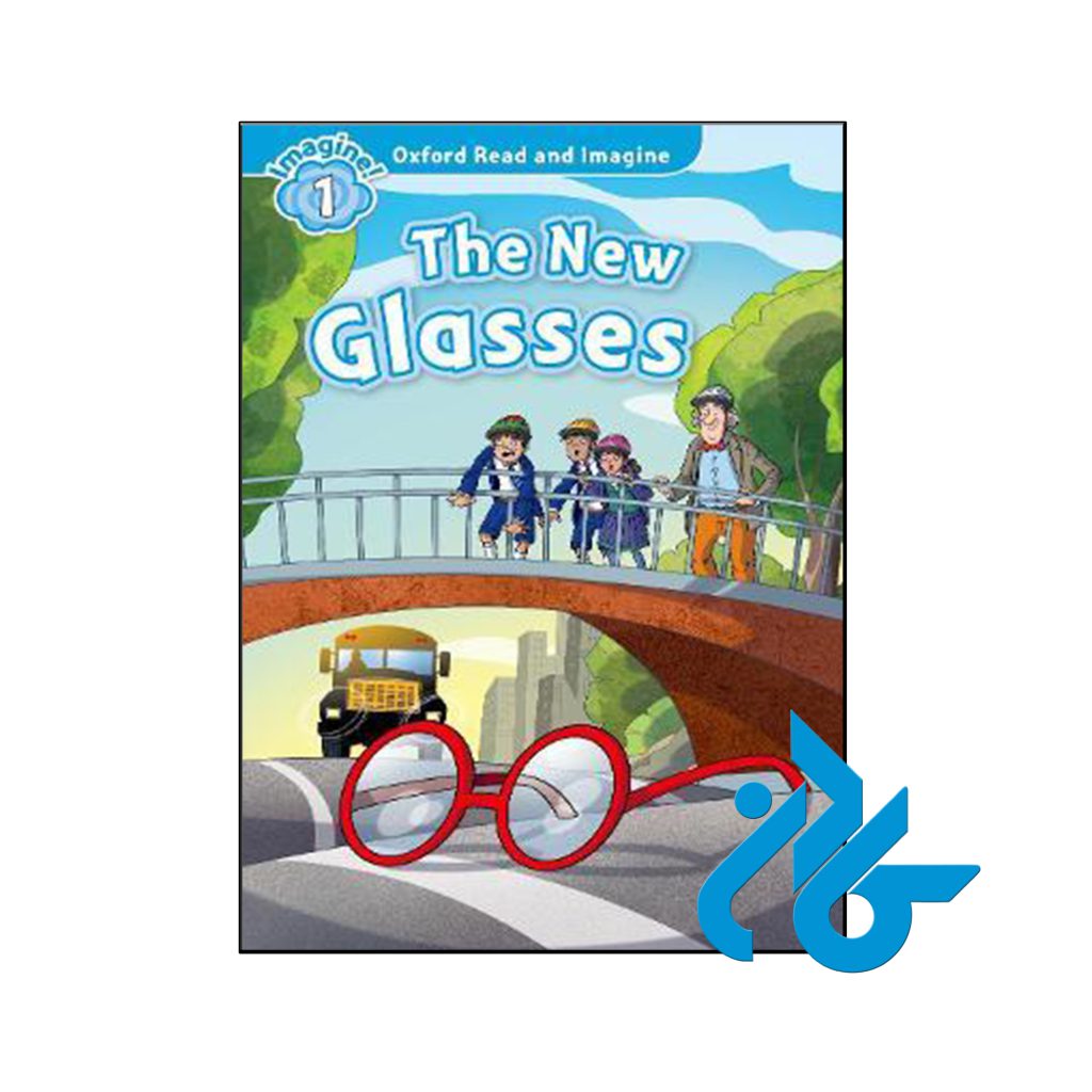 کتاب Oxford Read and Imagine 1 The New Glasses