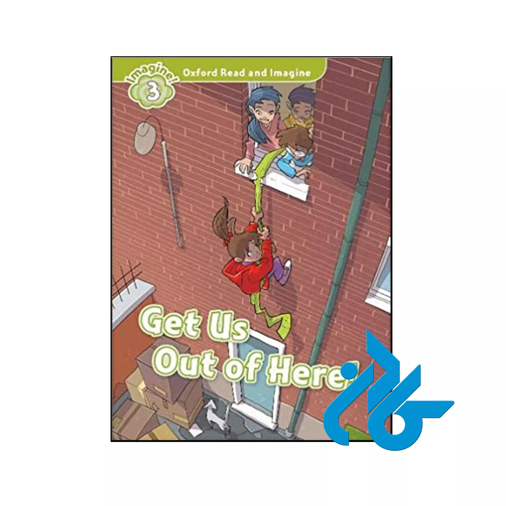 Oxford Read and Imagine Level 3 Get Us Out of Here کتاب Oxford Read and Imagine 3 Get Us Out of Here