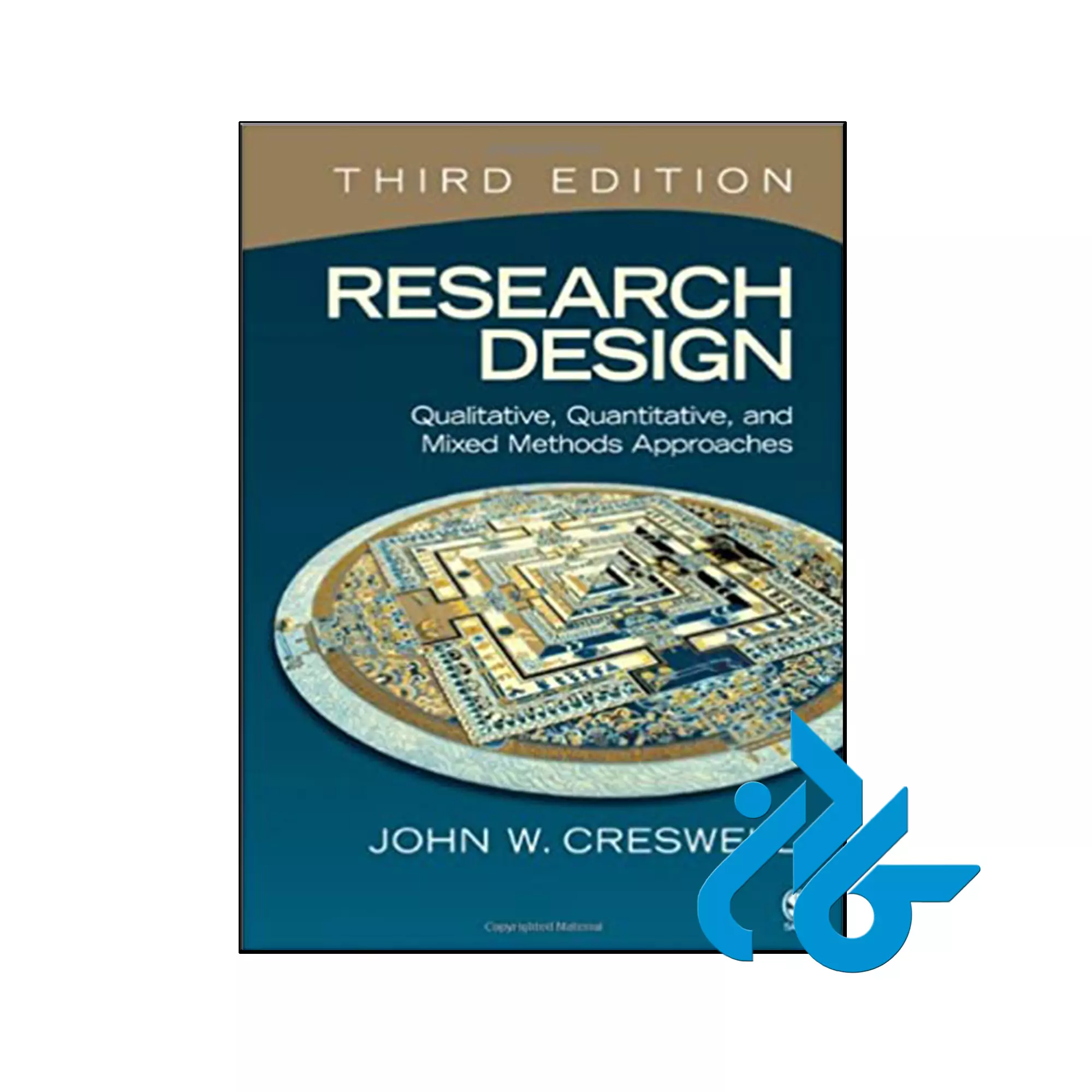 Research Design Qualitative, Quantitative, and Mixed Methods Approaches کتاب Research Design Qualitative Quantitative and Mixed Methods Approaches 3rd