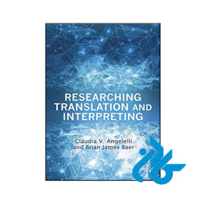 کتاب Researching Translation and Interpreting