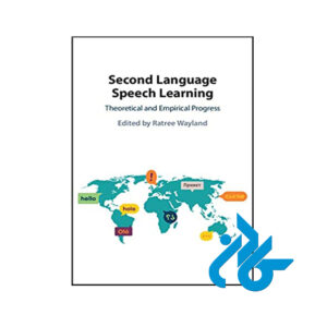 کتاب Second Language Speech Learning Theoretical and Empirical Progress