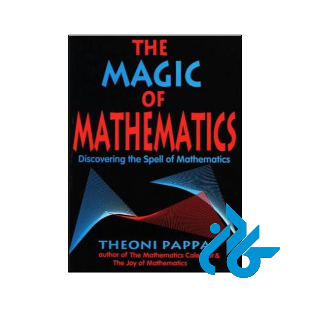 کتاب The Magic of Mathematics Discovering the Spell of Mathematics