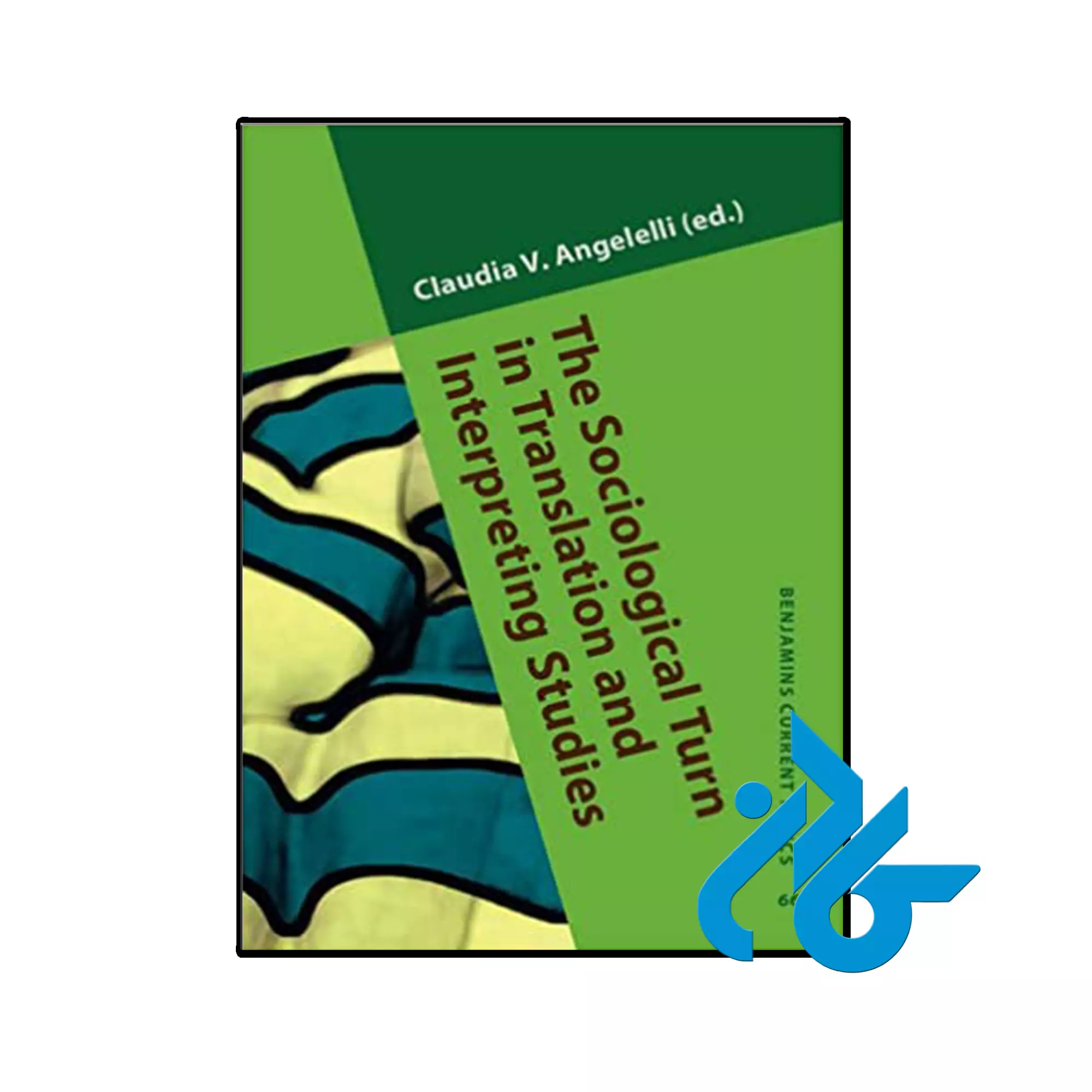 The Sociological Turn in Translation and Interpreting Studies کتاب The Sociological Turn in Translation and Interpreting Studies