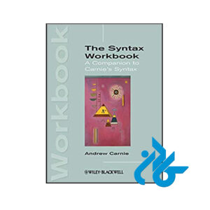 کتاب The Syntax Workbook A Companion to Carnie's Syntax