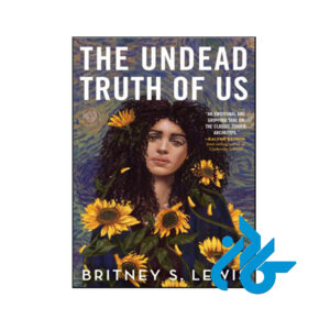 کتاب The Undead Truth of Us