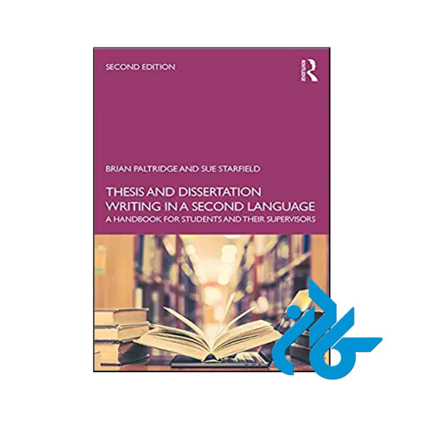 کتاب Thesis and Dissertation Writing in a Second Language