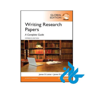 کتاب Writing Research Papers A Complete Guide Global Edition