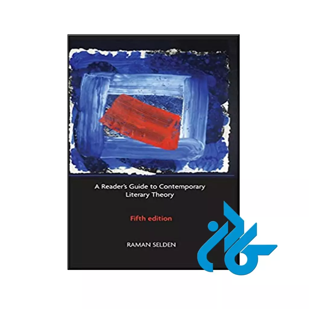 کتاب A Readers Guide to Contemporary Literary Theory 5th