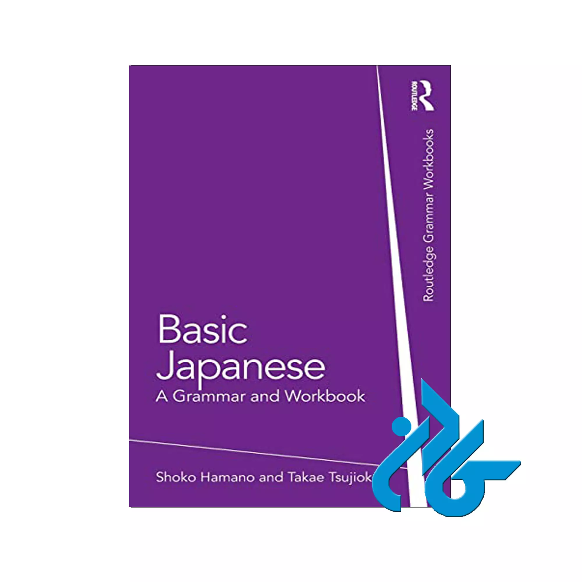 Basic-Japanese-A-Grammar-and-Workbook Basic Japanese