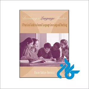 کتاب Becoming a Language Teacher A Practical Guide to Second Language Learning