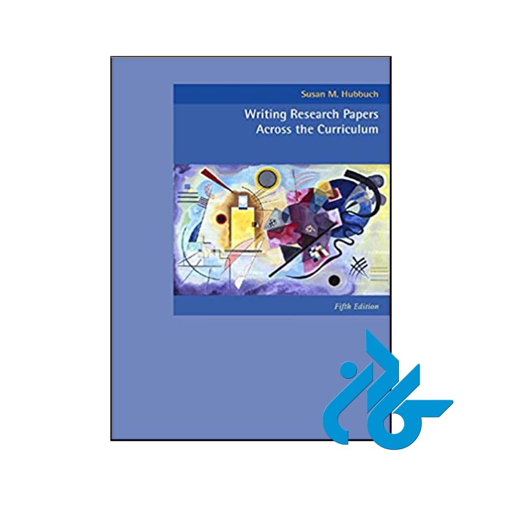 کتاب Writing Research Papers Across the Curriculum 5th