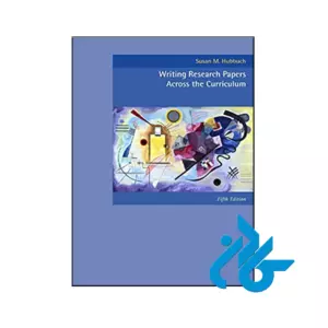 کتاب Writing Research Papers Across the Curriculum 5th