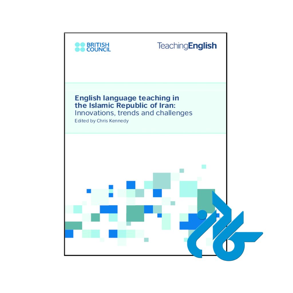 کتاب English Language Teaching In The Islamic Republic Of Iran Innovations Trends And Challenges