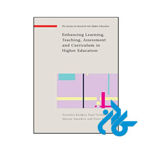 کتاب Enhancing Learning Teaching Assessment And Curriculum In Higher Education