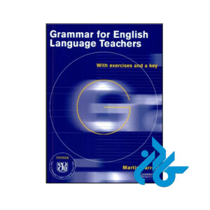 کتاب Grammar for English Language Teachers With Exercises and a Key