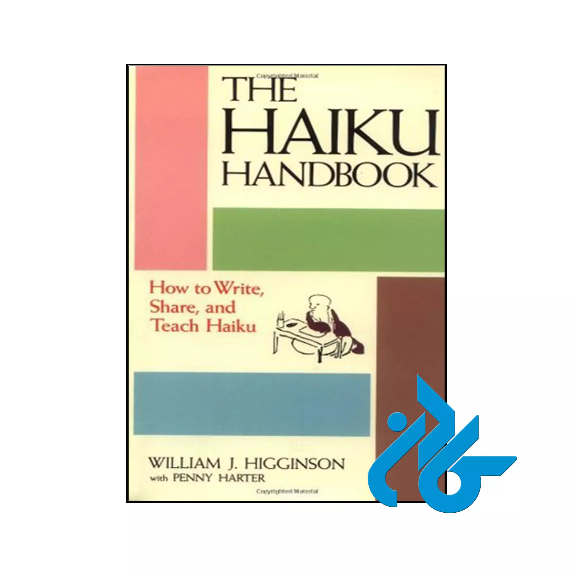 Haiku Handbook How to Write Share and Teach Haiku کتاب Haiku Handbook How to Write Share and Teach Haiku