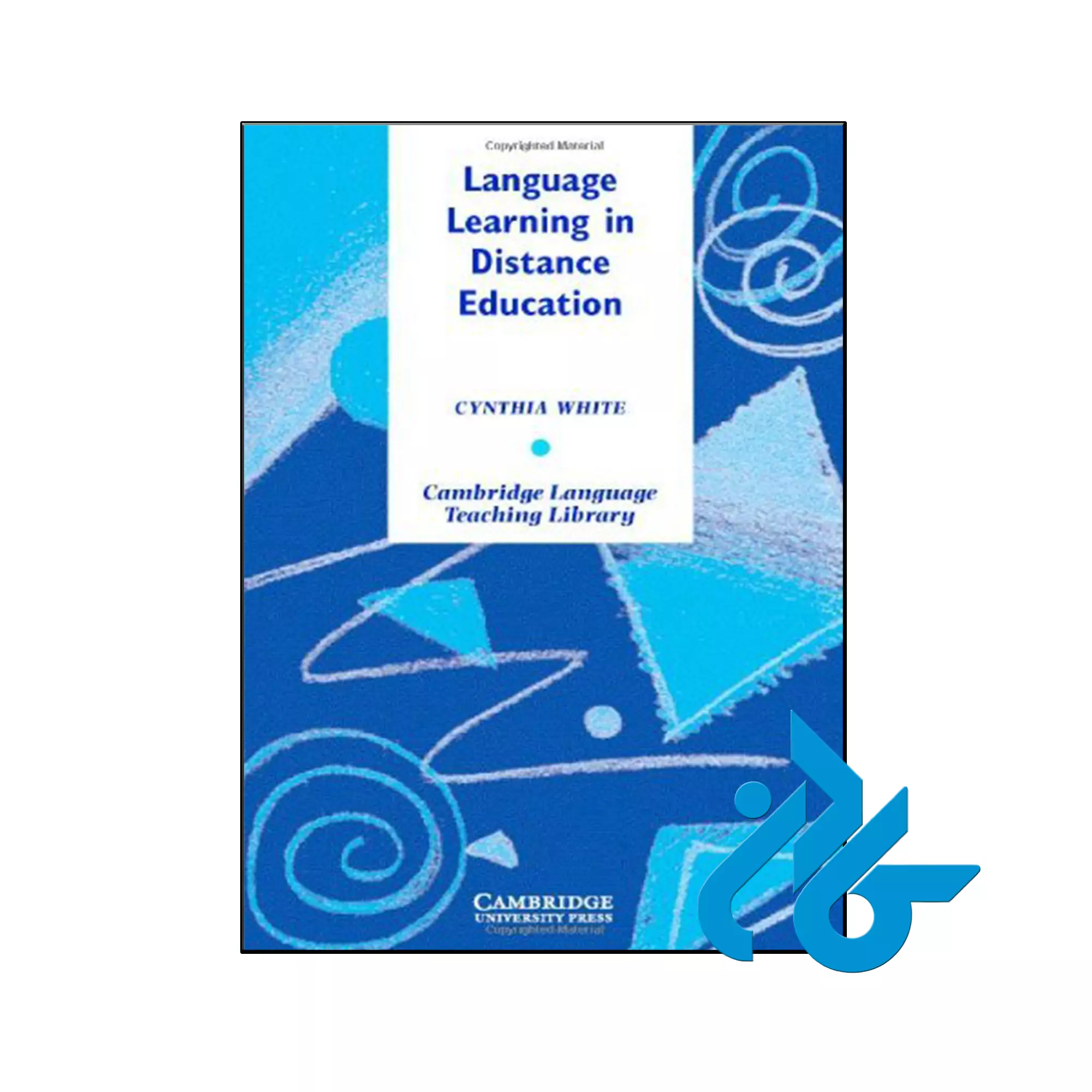 Language Learning in Distance Education (Cambridge Language Teaching Library) کتاب Language Learning in Distance Education