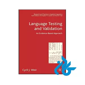 کتاب Language Testing and Validation An Evidence-Based Approach
