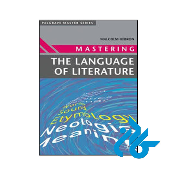 کتاب Mastering the Language of Literature