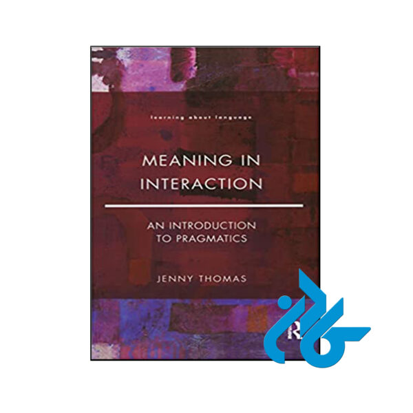 کتاب Meaning in Interaction An Introduction to Pragmatics