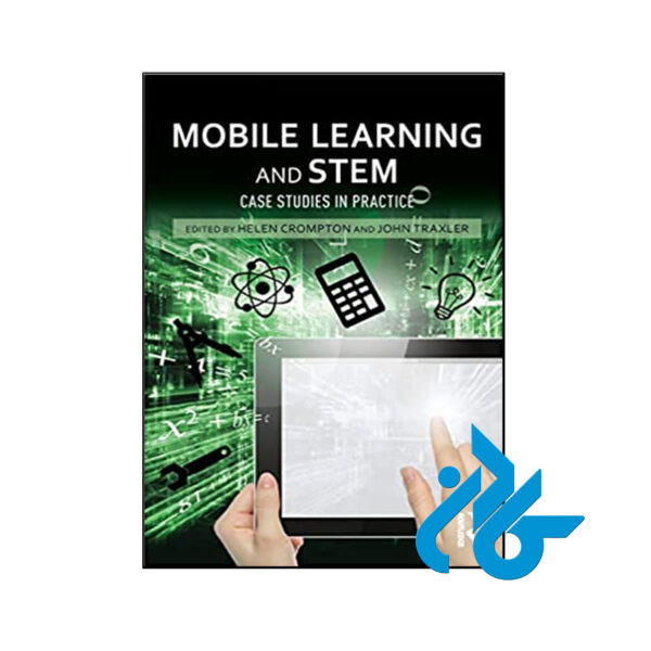کتاب Mobile Learning and Stem Case Studies in Practice