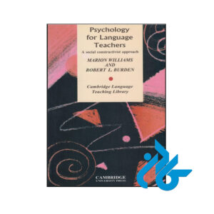 کتاب Psychology for language teachers a social constructivist approach