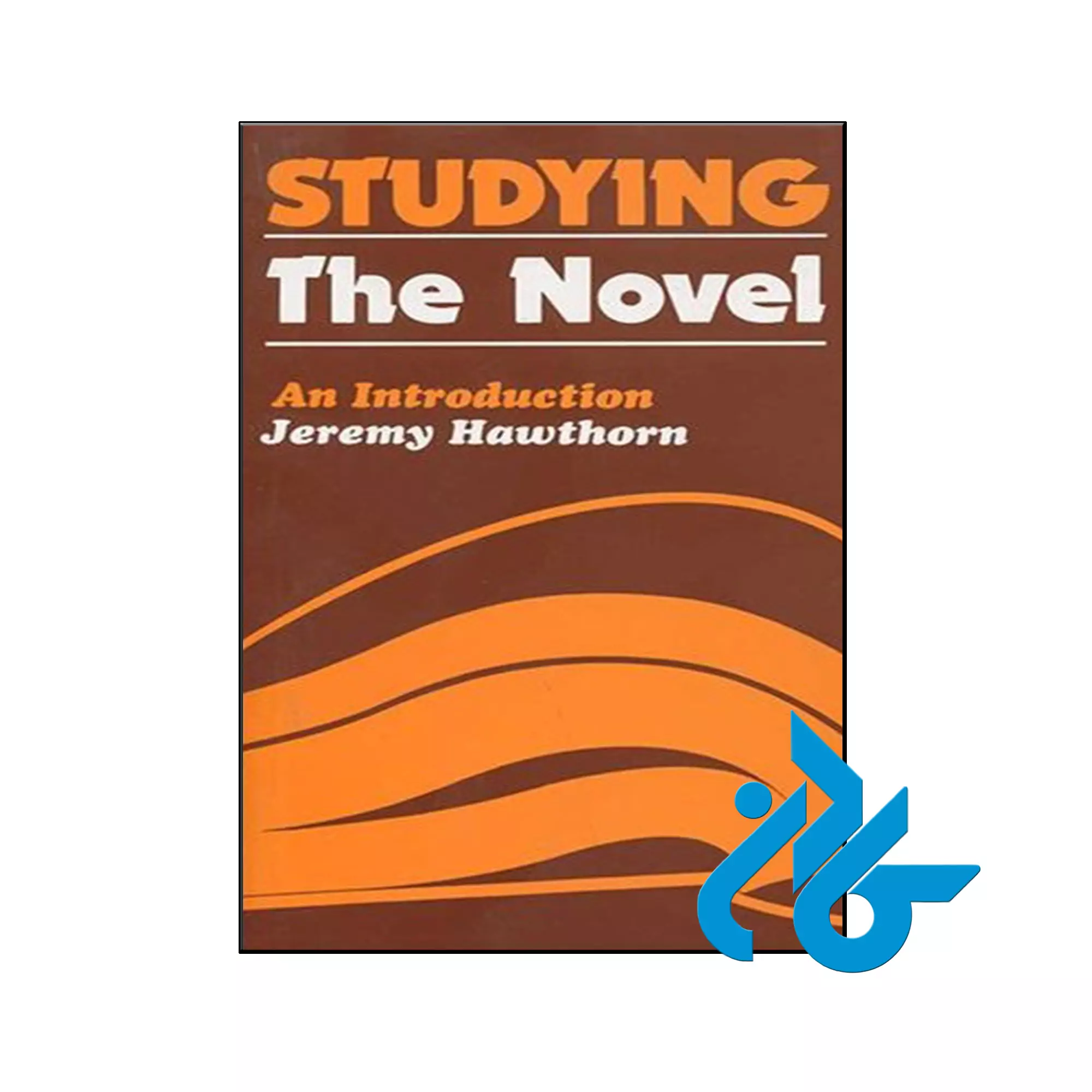Studying the Novel کتاب Studying the Novel