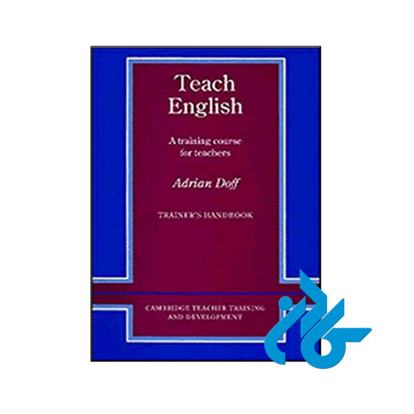 کتاب Teach English Trainers handbook A Training Course for Teachers