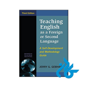 کتاب Teaching English as a Foreign or Second Language A Self-Development and Methodology Guide 3rd