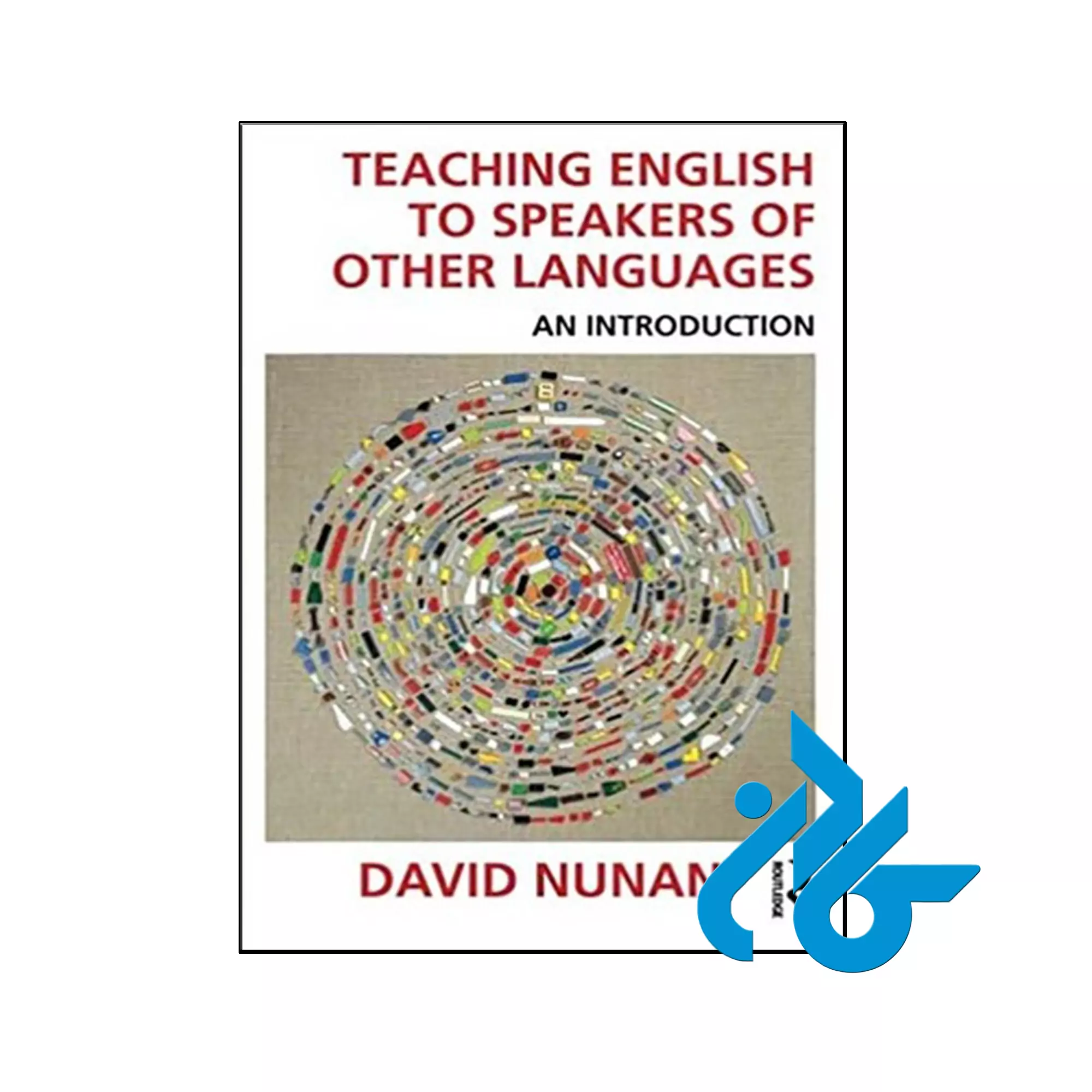 Teaching English to Speakers of Other Languages کتاب Teaching English to Speakers of Other Languages An Introduction