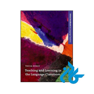 کتاب Teaching and Learning in the Language Classroom