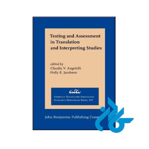 کتاب Testing and Assessment in Translation and Interpreting Studies