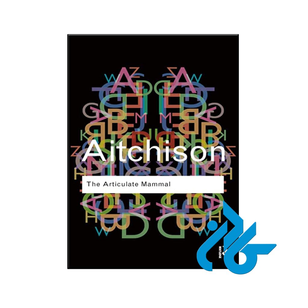 کتاب The Articulate Mammal An Introduction to Psycholinguistics