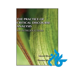 کتاب The Practice of Critical Discourse Analysis an Introduction