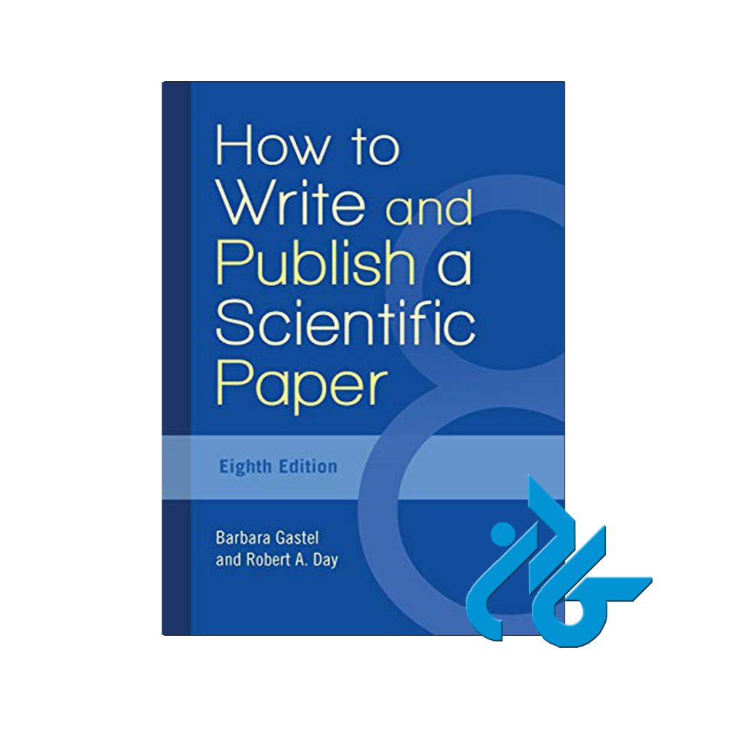 How to Write and Publish a Scientific Paper